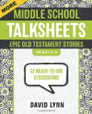 More Middle School Talksheets, Epic Old Testament Stories 52 Ready-to-Use Discussions 2012 9780310889328 Front Cover