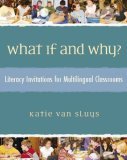 What If and Why? Literacy Invitations for Multilingual Classrooms cover art