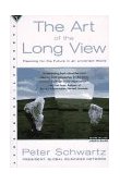 Art of the Long View Planning for the Future in an Uncertain World  9780385267328 Front Cover
