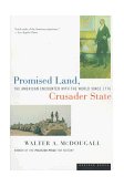 Promised Land, Crusader State The American Encounter with the World Since 1776 cover art