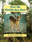 Save the Florida Key Deer 1998 9780525652328 Front Cover