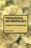 Theological Anthropology: a Guide for the Perplexed 