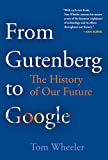 From Gutenberg to Google The History of Our Future  9780815735328 Front Cover