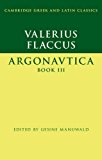 Valerius Flaccus: Argonautica Book III 2015 9781107037328 Front Cover