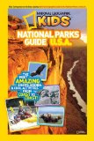 National Geographic Kids National Parks Guide U. S. A. The Most Amazing Sights, Scenes, and Cool Activities from Coast to Coast! 2012 9781426309328 Front Cover