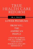 True Health Care Reform 2010 9781432757328 Front Cover