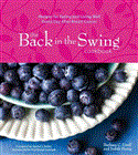 Back in the Swing Cookbook Recipes for Eating and Living Well Every Day after Breast Cancer 2012 9781449418328 Front Cover
