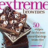 Extreme Brownies 50 Recipes for the Most over-The-Top Treats Ever 2014 9781449450328 Front Cover