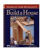 Habitat for Humanity How to Build a House How to Build a House 2002 9781561585328 Front Cover