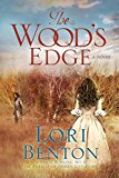 Wood's Edge A Novel 2015 9781601427328 Front Cover