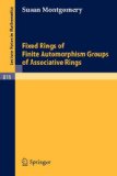 Fixed Rings of Finite Automorphism Groups of Associative Rings 1980 9783540102328 Front Cover