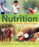 Nutrition for Health, Fitness and Sport 10th 9780078021329 Front Cover