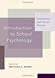 Introduction to School Psychology Controversies and Current Practice  9780190619329 Front Cover