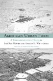 American Urban Form A Representative History cover art