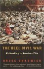 Reel Civil War Mythmaking in American Film cover art