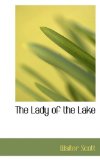 The Lady of the Lake: 2008 9780559430329 Front Cover