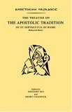 Treatise on the Apostolic Tradition of St Hippolytus of Rome, Bishop and Martyr 3rd 1995 9780700702329 Front Cover