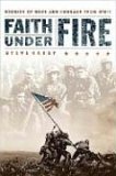 Faith under Fire Stories of Hope and Courage from World War II 2006 9780785288329 Front Cover