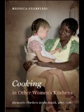Cooking in Other Women's Kitchens Domestic Workers in the South, 1865-1960  9780807834329 Front Cover