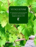 Viticulture: An Introduction to Commercial Grape Growing for Wine Production