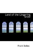 Land of the Lingering Snow 2009 9781110492329 Front Cover
