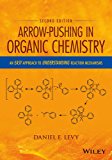 Arrow-Pushing in Organic Chemistry An Easy Approach to Understanding Reaction Mechanisms 2nd 9781118991329 Front Cover