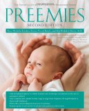 Preemies - Second Edition The Essential Guide for Parents of Premature Babies 2010 9781416572329 Front Cover