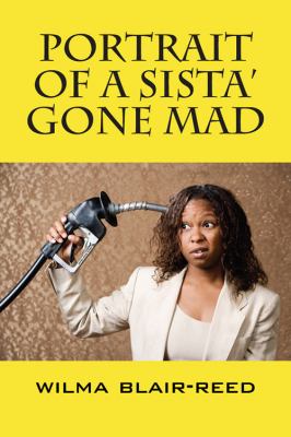 Portrait of A Sista' Gone Mad 2011 9781432776329 Front Cover