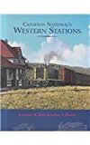 Canadian National's Western Stations 2002 9781550416329 Front Cover