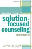 Mastering the Art of Solution-focused Counseling:  cover art