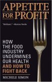 Appetite for Profit How the Food Industry Undermines Our Health and How to Fight Back cover art