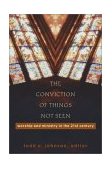 Conviction of Things Not Seen Worship and Ministry in the 21st Century cover art