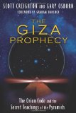 Giza Prophecy The Orion Code and the Secret Teachings of the Pyramids 2012 9781591431329 Front Cover