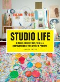 Studio Life Rituals, Collections, Tools, and Observations on the Artistic Process cover art