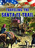 Traveling the Santa Fe Trail  9781621697329 Front Cover