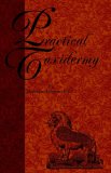 Practical Taxidermy - a Manual of Instru 2005 9781905124329 Front Cover