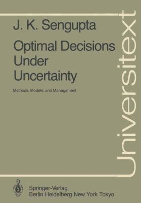Optimal Decisions under Uncertainty Methods, Models, and Management 1985 9783540150329 Front Cover