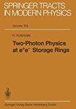 Two-Photon Physics at e+ e- Storage Rings 2013 9783662157329 Front Cover