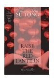 Raise the Red Lantern Three Novellas cover art
