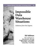 Impossible Data Warehouse Situations Solutions from the Experts 2002 9780201760330 Front Cover