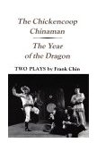 Chickencoop Chinaman and the Year of the Dragon Two Plays 1981 9780295958330 Front Cover