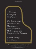 Natural History of the Piano The Instrument, the Music, the Musicians--From Mozart to Modern Jazz and Everything in Between  9780307279330 Front Cover
