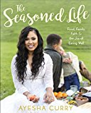 Seasoned Life Food, Family, Faith, and the Joy of Eating Well  9780316316330 Front Cover
