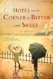 Hotel on the Corner of Bitter and Sweet A Novel cover art