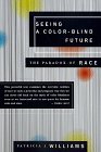 Seeing a Color-Blind Future The Paradox of Race cover art