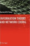 Information Theory and Network Coding 2008 9780387792330 Front Cover