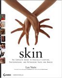 Skin Digitally Lighting, Photographing, and Retouching Faces and Bodies 2006 9780470047330 Front Cover