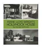Frank Lloyd Wright's Hollyhock House  9780486271330 Front Cover