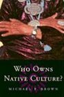 Who Owns Native Culture? 