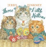 Three Little Kittens 2010 9780803735330 Front Cover